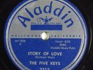 R&B Doo Wop 78 FIVE KEYS Story Of Love ALADDIN 3312 E HEAR 830