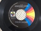 CHALINO SANCHEZ HERMOSISIMO LUCERO  ELEODORO ELENES 45 RPM 7