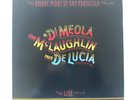Al Di Meola John McLaughlin Paco De Lucia LP Friday Night in San Francisco Live