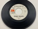 Robin Wilson Walk Away - Better Use Your Head - Soul Funk EX 45 Vinyl Promo A&M