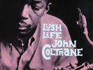 JOHN COLTRANE - Lush Life (2023) New 12