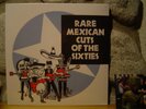 RARE MEXICAN CUTS OF THE SIXTIES LP/60's Mexico Garage Rock/Fuzz Punk/Psych Rock