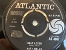 MARY WELLS - DEAR LOVER / CAN’T YOU SEE(YOU’RE LOSING ME) - UK ATLANTIC. VG++
