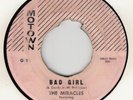 MIRACLES - BAD GIRL / I LOVE YOUR BABY -  1ST MOTOWN 45 G1  / NOR SOUL  VG-