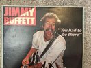 Jimmy Buffett You Had To Be There double Vinyl LP ABC Records 1978