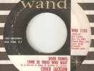 CHUCK JACKSON Good Things Come To Those Who Wait WAND  NORTHERN SOUL USA 45