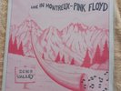 vinyles Pink Floyd live in Montreux echo valley bootlegs  rare
