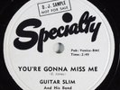 Blues 78 GUITAR SLIM You're Gonna Miss Me SPECIALTY SP-551 E/E+ wlp HEAR 1396