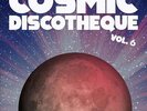 Various Artists Cosmic Discotheque, Vol. 6: 12 Dancefloor Gr (Vinyl) (UK IMPORT)