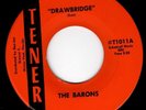 THE BARONS - DRAWBRIDGE (TENER) Garage Punk 45 - Hear