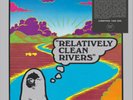 Relatively Clean Rivers Relatively Clean Rivers (Vinyl) (UK IMPORT)