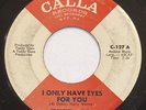 Frankie And The Classicals ‎– I Only Have Eyes For You – Calla Records ‎C-127