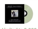 Fall Out Boy - SO MUCH (FOR) STARDUST VINYL /2,000 Green Glow LP SHIPS TODAY