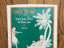 John Prine - Let’s Talk Dirty In Hawaiian 7 Inch