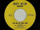 Northern/Crossover Soul 45 - Skip Jackson - I'm On To You Girl - Dot-Mar - VG++