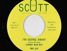 Northern/Deep Soul 45 - Johnny Blue Boy - I'm Going Away - Scott - VG+