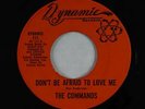 Northern Soul 45 - Commands - Don't Be Afraid To Love Me - Dynamic - VG++