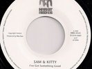 Sam & Kitty / Johnny Sayles - I've Got Something Good / I Can't Get Enough (O...