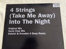 4 Strings – (Take Me Away) Into The Night 12” Vinyl -Club Vocal Mix / EXCELLENT