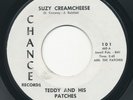 Garage 45 - TEDDY & HIS PATCHES - Suzy Creamcheese CHANCE  60s Bay Area Rocker