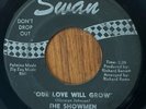 THE SHOWMEN - Our Love Will Grow SWAN NORTHERN SOUL 45 SCARCE