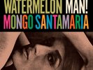 Mongo Santamaria Watermelon Man  (Vinyl) Bonus Tracks  12