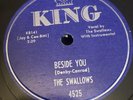 DOOWOP King 78 RPM The Swallows - Beside You / You Left Me 4525 E