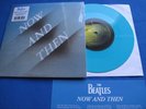 ‘Now and Then’ by The Beatles ( 7”  Blue Vinyl)- New/Sealed