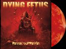 DYING FETUS - 'Reign Supreme' LP (Pool Of Blood Edition)