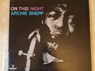ARCHIE SHEPP On This Night LP IMPULSE  AS-97 RVG Bobby Hutcherson Henry Grimes