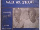 Vah Wa Troh:Afro soukouss/Ivory Coast listen