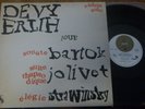 DEVY ERLIH   / BARTOK - JOLIVET - STRAVINSKY  / ADES
