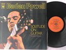 Baden Powell – Solitude On Guitar - Brazil - CBS 137817 - 1973 EX/EX