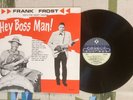 Frank Frost with The Night Hawks LP Hey Boss Man  Blues M-/M-