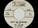 Blues R&B 45 - TV Slim - Can't Be Satisfied - Timbre - VG+