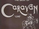 2xLP Caravan The Best Of Caravan Live GATEFOLD NEAR MINT Kingdom Records