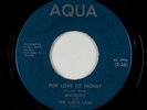 Garage Soul 45 - Anthony & the Aqua Lads - For Love Of Money - Aqua VG+ obscure