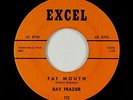 R&B Soul/Doo-Wop 45 - Ray Frazier - Fat Mouth - Excel - NM