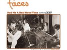 FACES - Had Me A Real Good Time... / Faces  In Session  Live At The BB - D23z