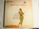 LP - JOHN TOWNER WILLIAMS -WORLD ON A STRING-MONO-DG-NM-MARY TYLER MOORE COVER