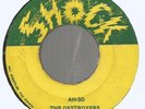 THE DESTROYERS - AH-SO / IF AH-SA-SO         7
