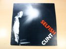 Selfish Cunt/No Wicked Heart Shall Prosper/2004 LP & Insert