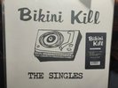 BIKINI KILL: THE SINGLES       *  * 1st Press Every On Vinyl
