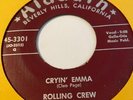 ROLLING CREW Cryin’ Emma/Home On Alcatraz ALADDIN 3301 Rhythm& Blues Group