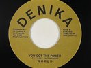 Modern Soul 45 - World - You Got The Power - Denika - VG+