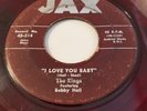 THE KINGS Featuring Bobby Hall  I Love You Baby/Why? Oh, Why? JAX 314 RED VINYL
