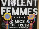 SIGNED Violent Femmes 2 Mics & The Truth Unplugged LE #391 2LP VINYL rare s/t