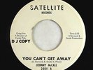 Northern Soul 45 - Johnny McCall - You Can't Get Away - Satellite - VG++