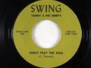 Northern Soul 45 - Tommy & The Derby's - Don't Play The Role - Swing - rare