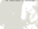 The Telescopes Of Tomorrow (Vinyl) 12